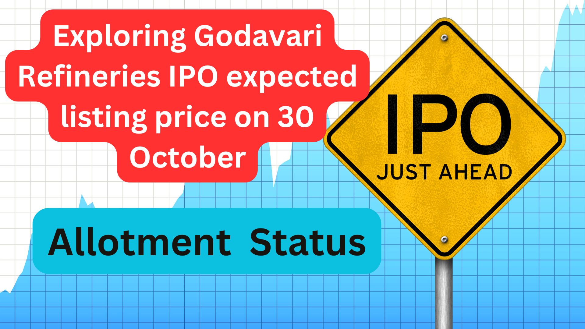 Exploring Godavari Refineries IPO expected listing price on 30 October