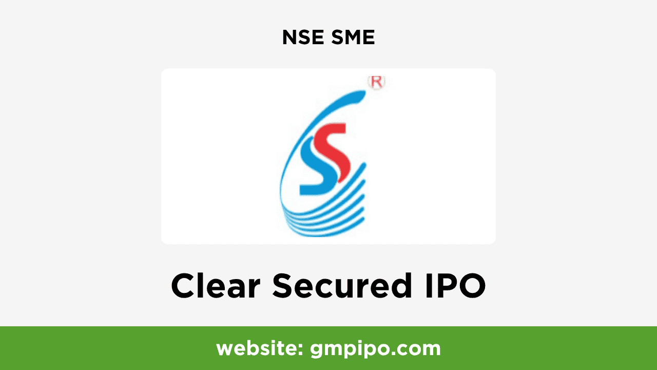 Clear Secured IPO GMP, Date, Price, Grey Market Premium and Analysis