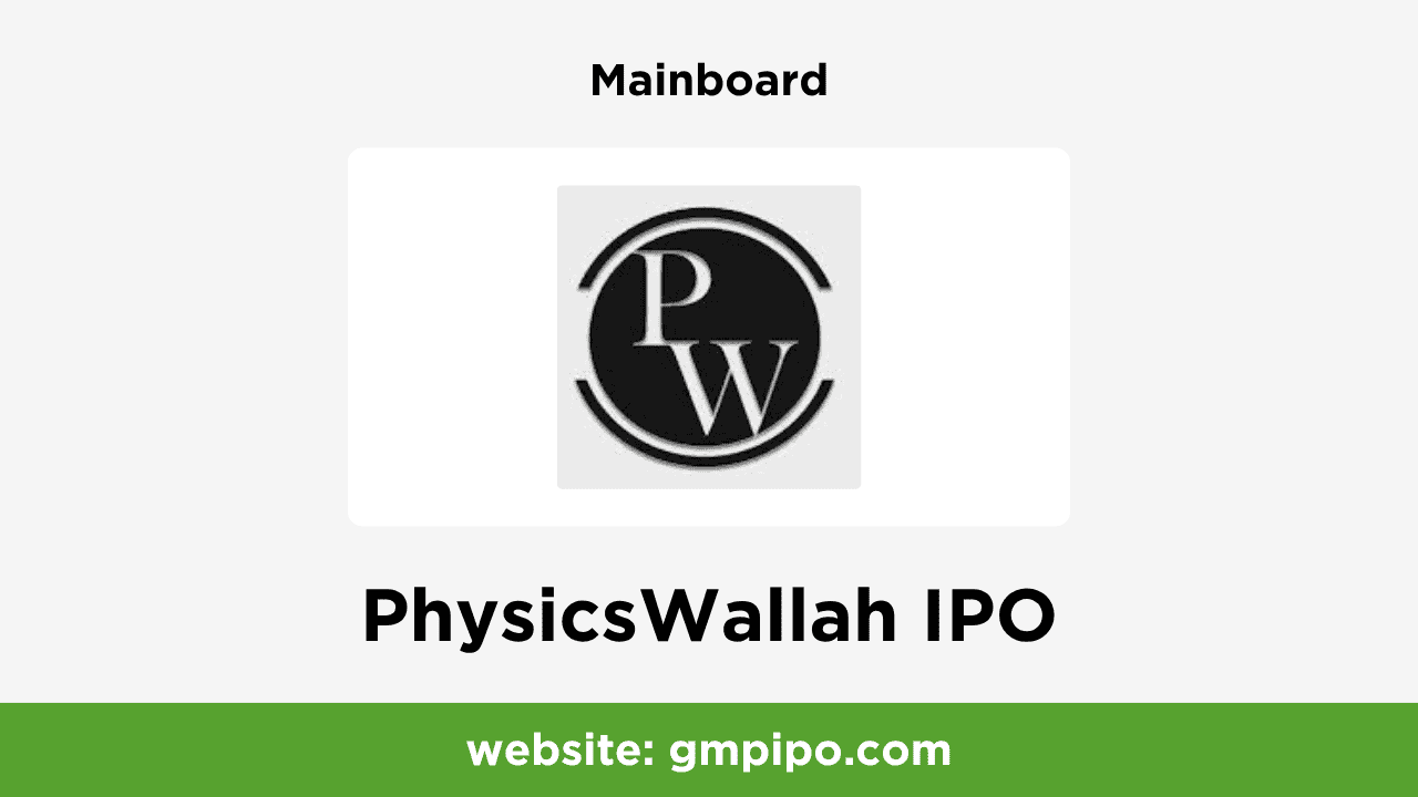 PhysicsWallah IPO GMP, Date, Price, Grey Market Premium and Analysis