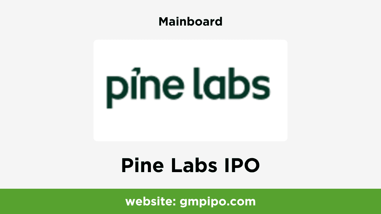 Pine Labs IPO GMP, Date, Price, Grey Market Premium and Analysis