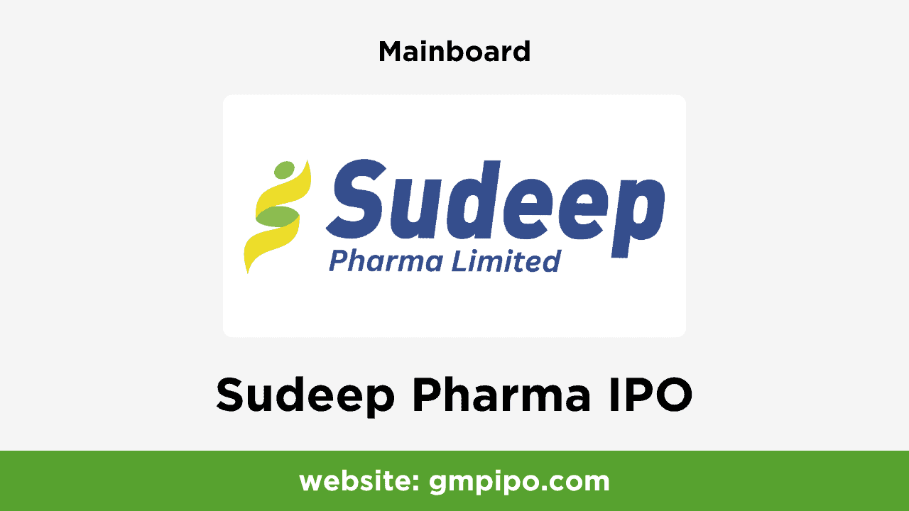 Sudeep Pharma IPO GMP, Date, Price, Grey Market Premium and Analysis
