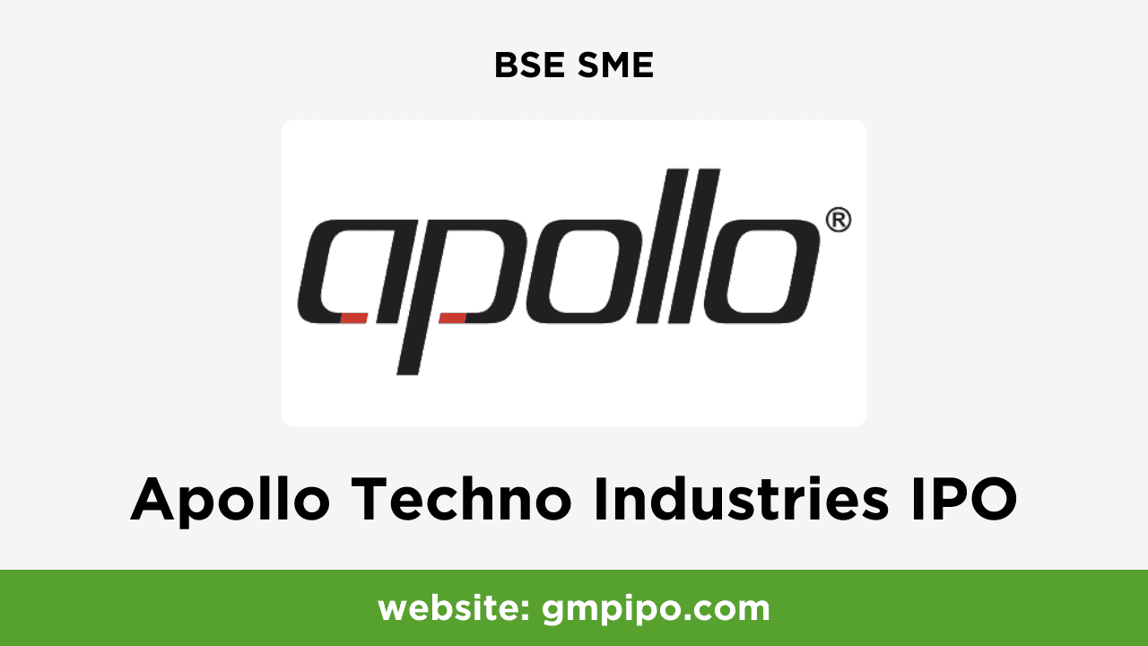 Apollo Techno Industries IPO GMP, Date, Price, Grey Market Premium and Analysis