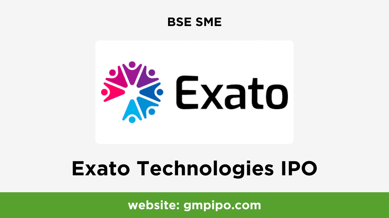 Exato Technologies IPO GMP, Date, Price, Grey Market Premium and Analysis