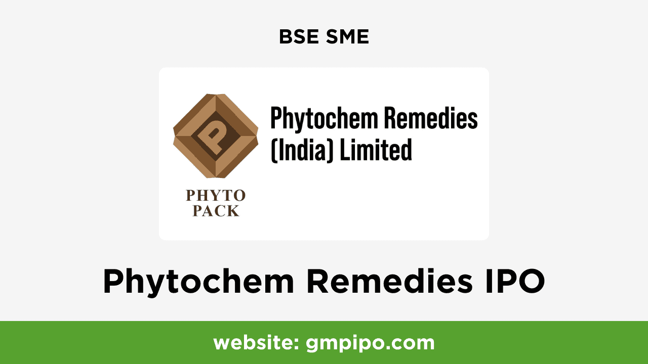 Phytochem Remedies IPO GMP, Date, Price, Grey Market Premium and Analysis