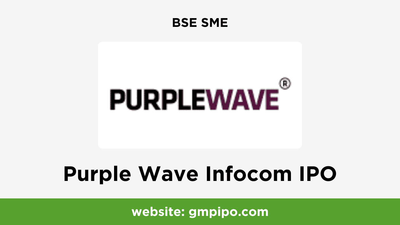 Purple Wave Infocom IPO GMP, Date, Price, Grey Market Premium and Analysis