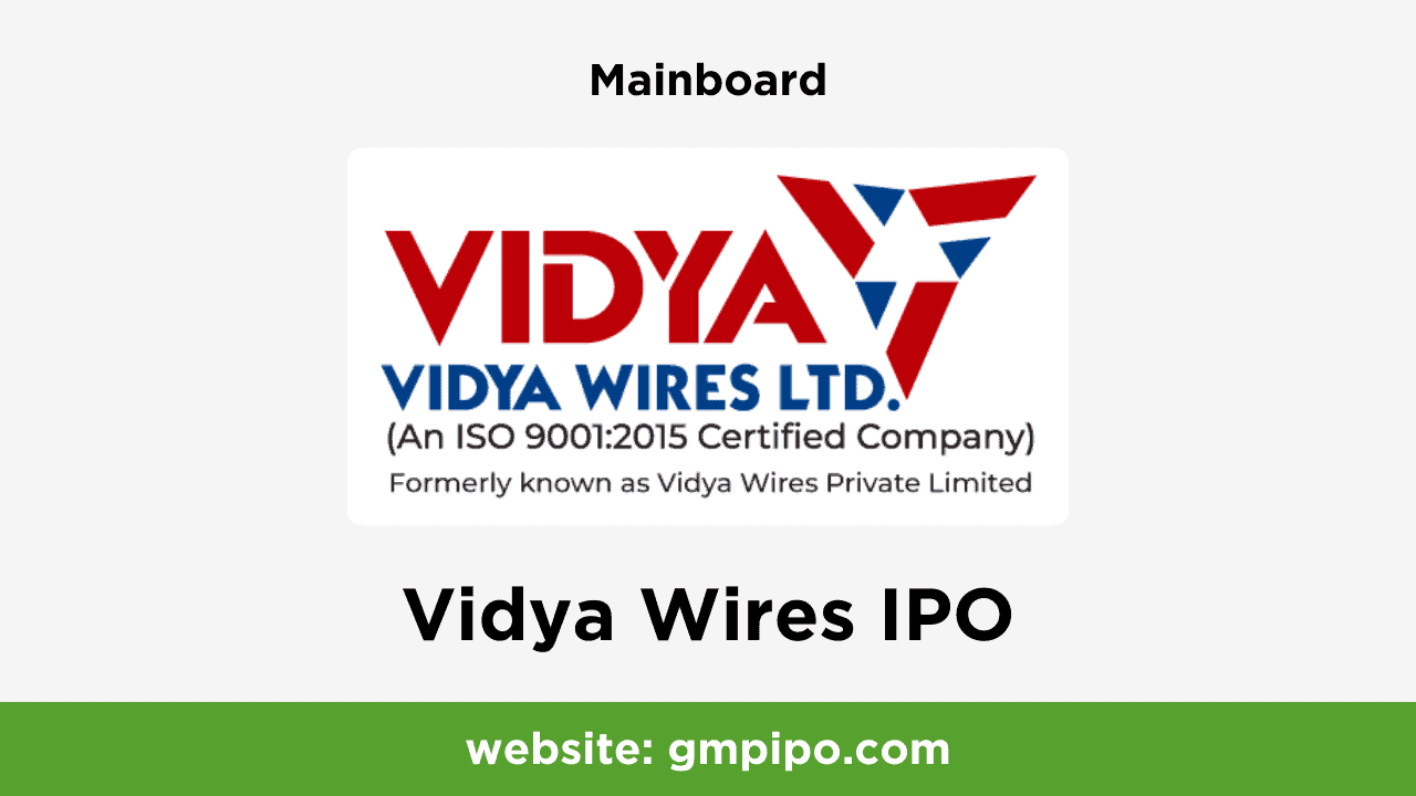 Vidya Wires IPO GMP, Date, Price, Grey Market Premium and Analysis