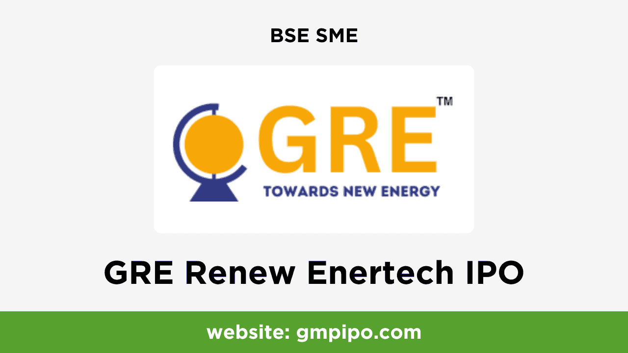 GRE Renew Enertech IPO GMP, Date, Price, Grey Market Premium and Analysis