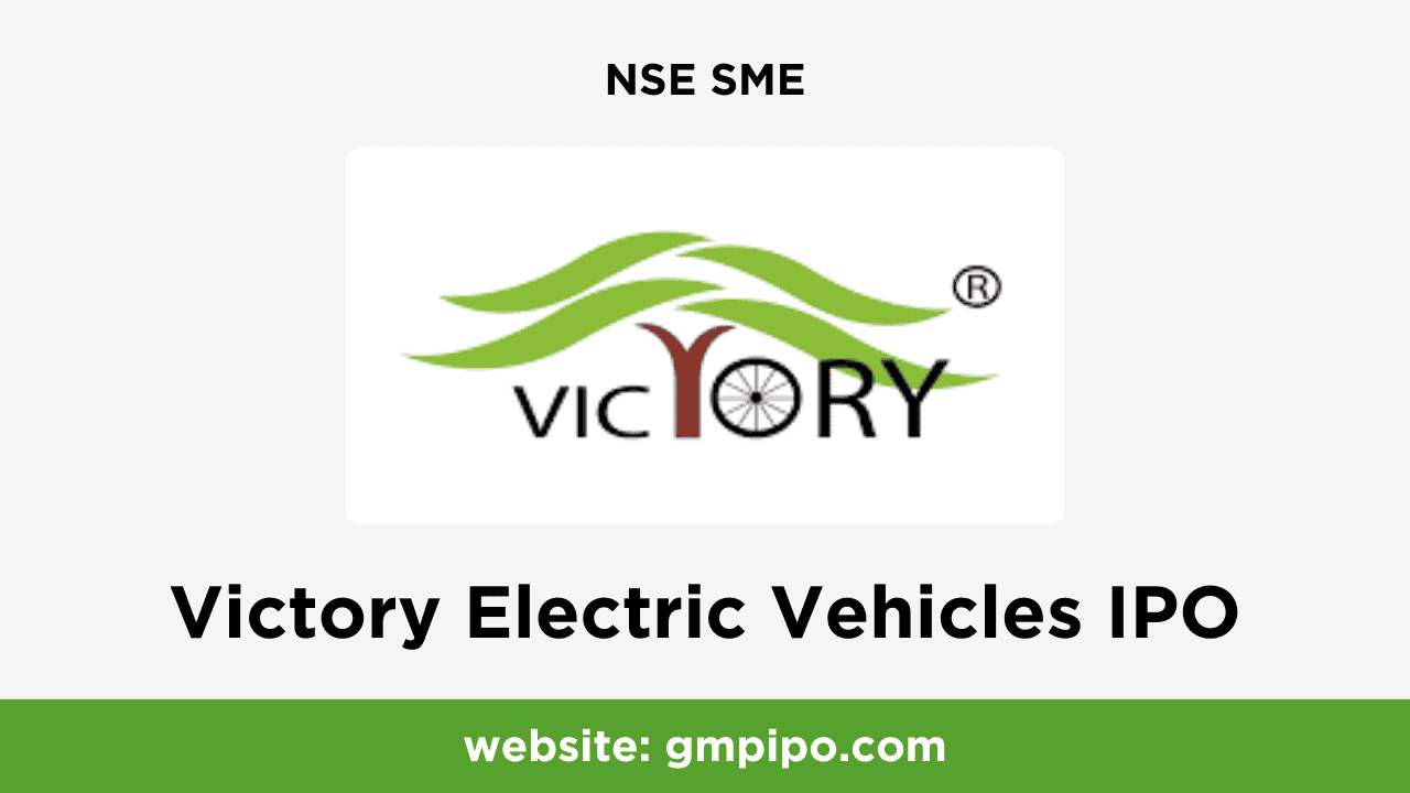 Victory Electric Vehicles IPO GMP, Date, Price, Grey Market Premium and Analysis