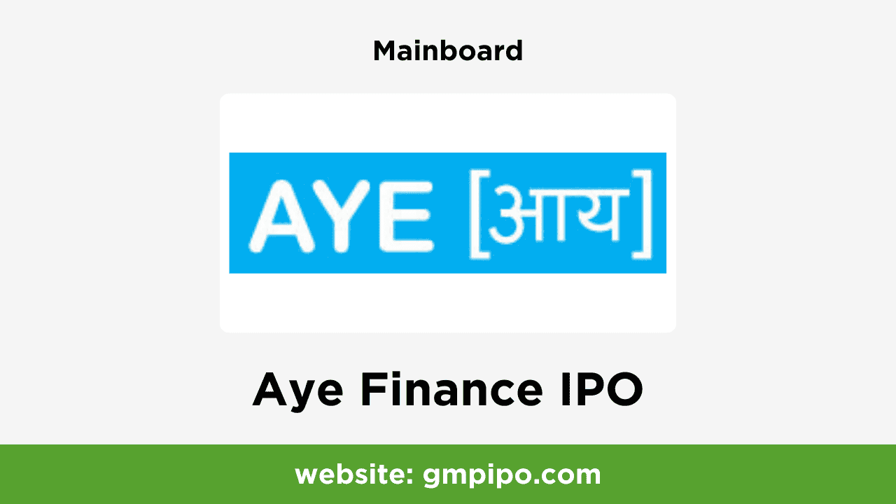 Aye Finance IPO GMP, Date, Price, Grey Market Premium and Analysis