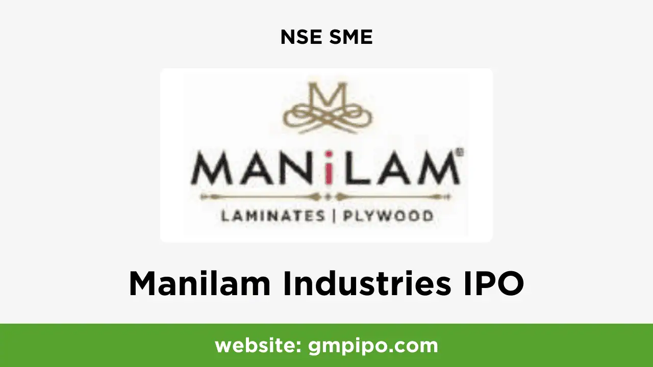 Manilam Industries IPO GMP, Date, Price, Grey Market Premium and Analysis
