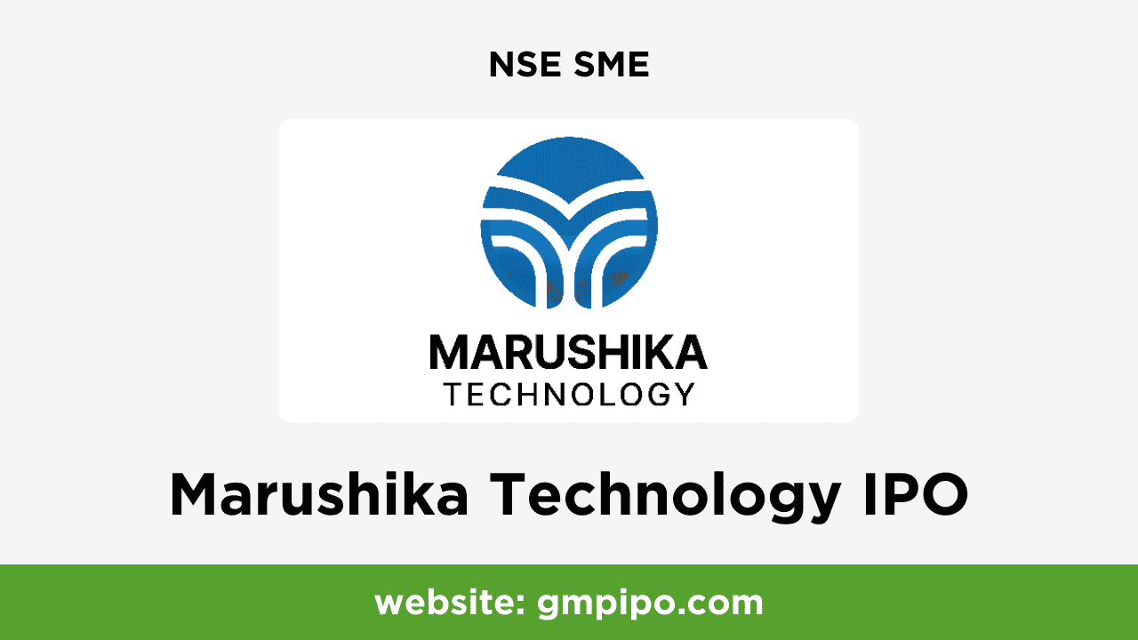 Marushika Technology IPO GMP, Date, Price, Grey Market Premium and Analysis