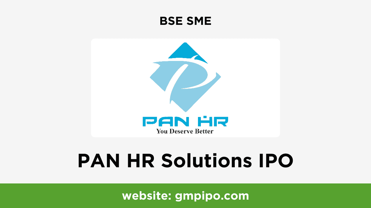 PAN HR Solutions IPO GMP, Date, Price, Grey Market Premium and Analysis