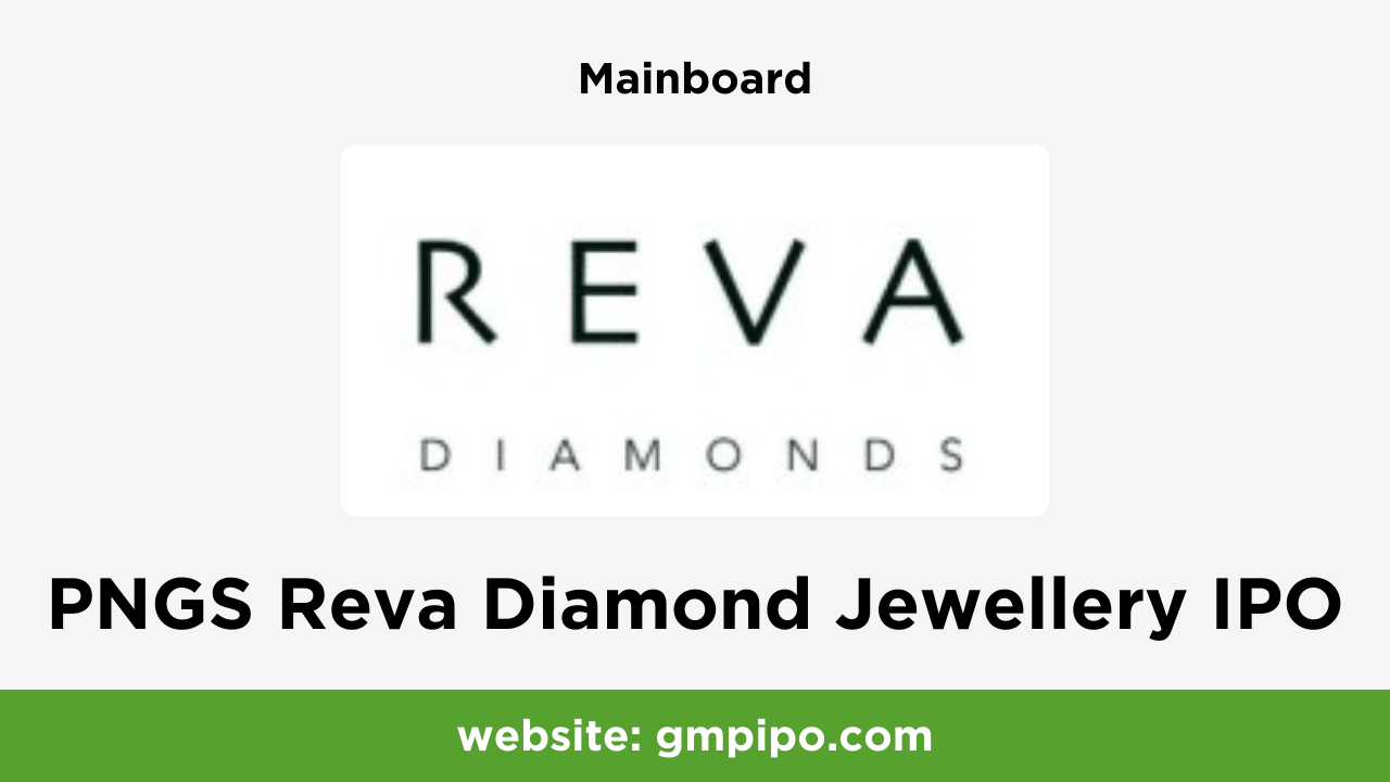 PNGS Reva Diamond Jewellery IPO GMP, Date, Price, Grey Market Premium and Analysis