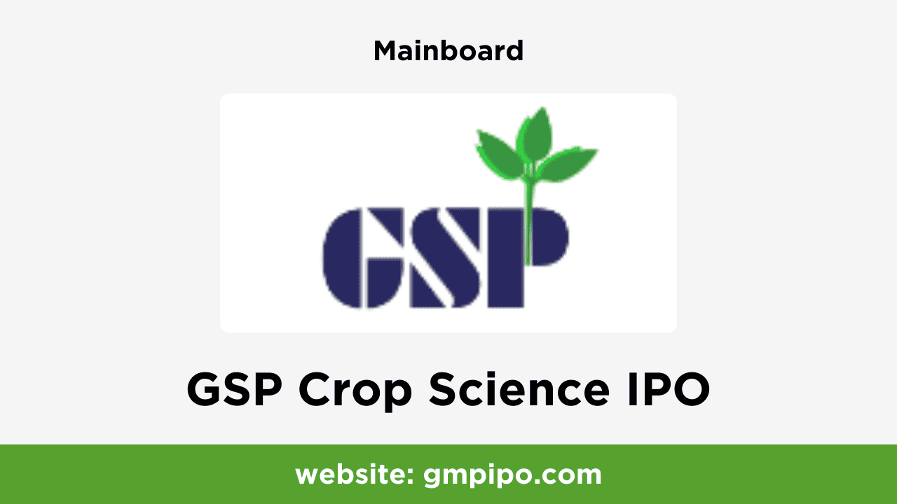 GSP Crop Science IPO GMP, Date, Price, Grey Market Premium and Analysis