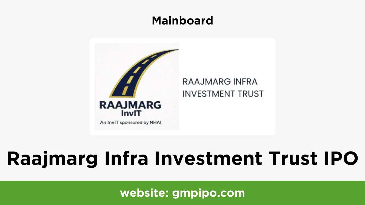 Raajmarg Infra Investment Trust IPO GMP, Date, Price, Grey Market Premium and Analysis