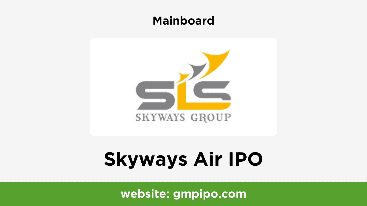 Skyways Air IPO GMP, Date, Price, Grey Market Premium and Analysis