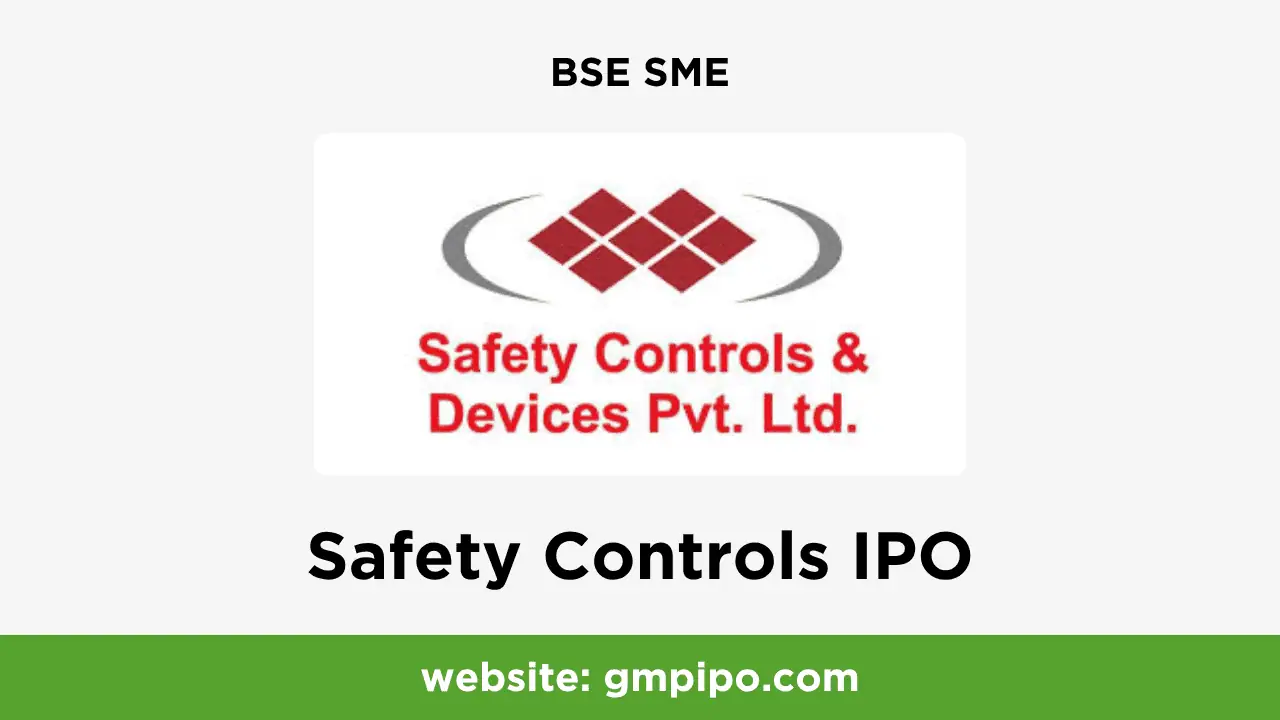 Safety Controls IPO GMP, Date, Price, Grey Market Premium and Analysis