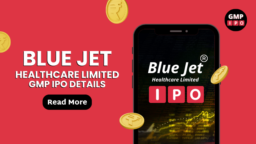 Blue jet healthcare ipo gmp details with gmpipo. Com