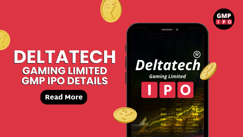 Deltatech gaming limited ipo gmp details with gmpipo. Com