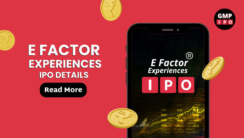 E factor experiences ipo details on gmpipo. Com