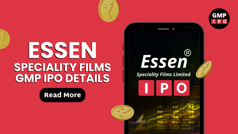 Essen speciality films gmp ipo details with gmp ipo