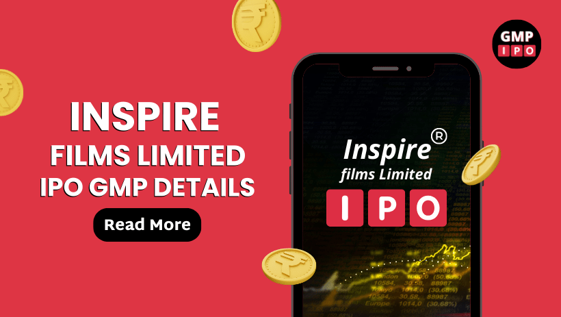 Inspire films limited ipo gmp details limited ipo gmp details