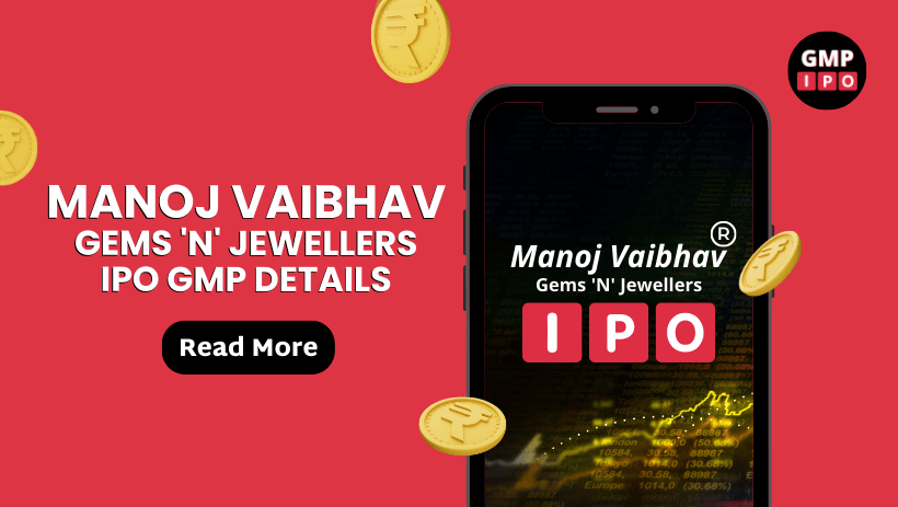 Manoj vaibhav gems 'n' jewellers ipo details with gmpipo. Com