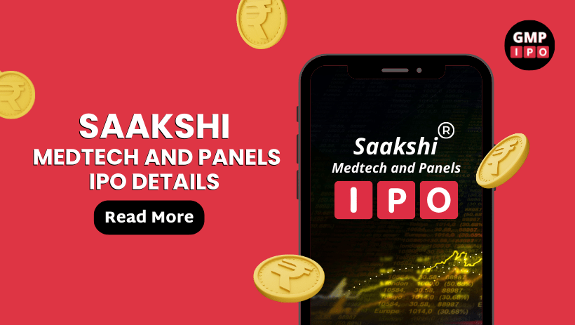 Saakshi medtech and panels ipo details with gmpipo. Com
