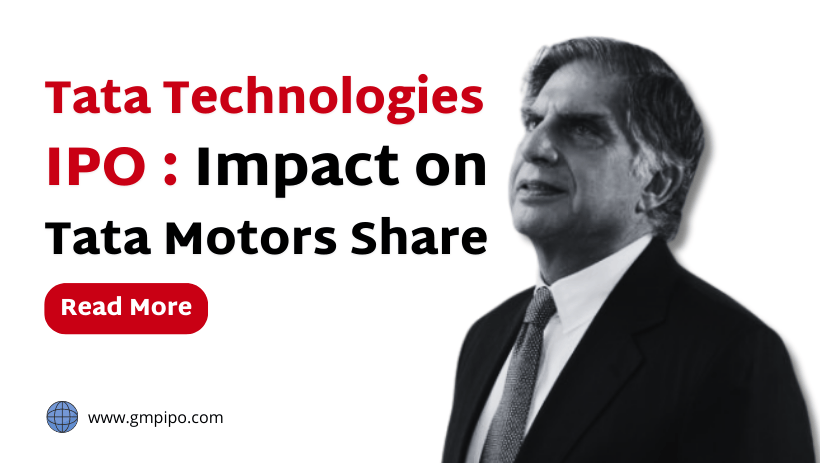In this article we are explore the impact of tata technologies ipo on tata motors share and the automotive industry | gmpipo