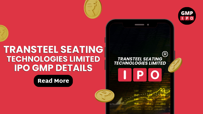 Transteel seating technologies ipo details with gmpipo. Com